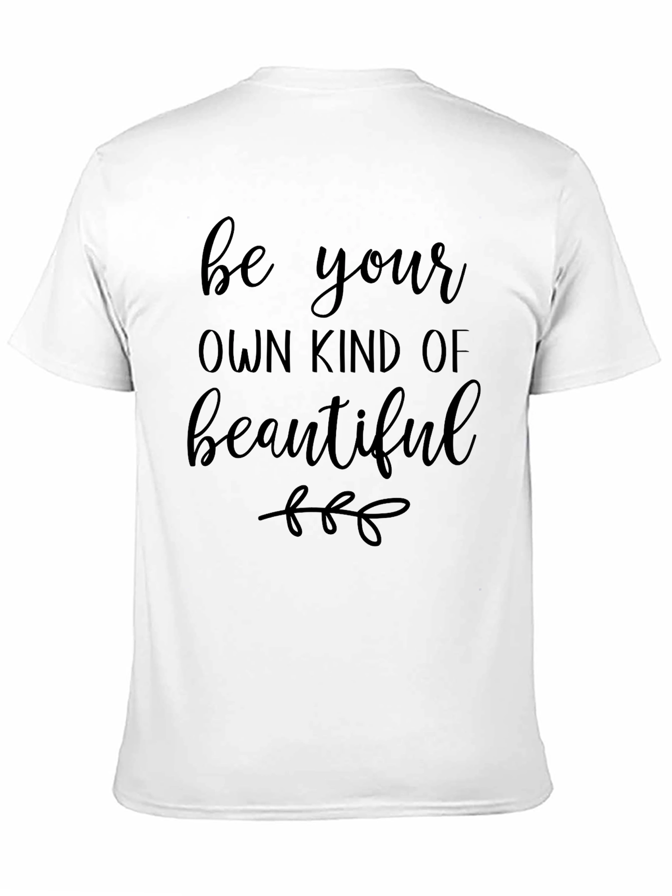 Be Your Own Kind of Beautiful Black Tee