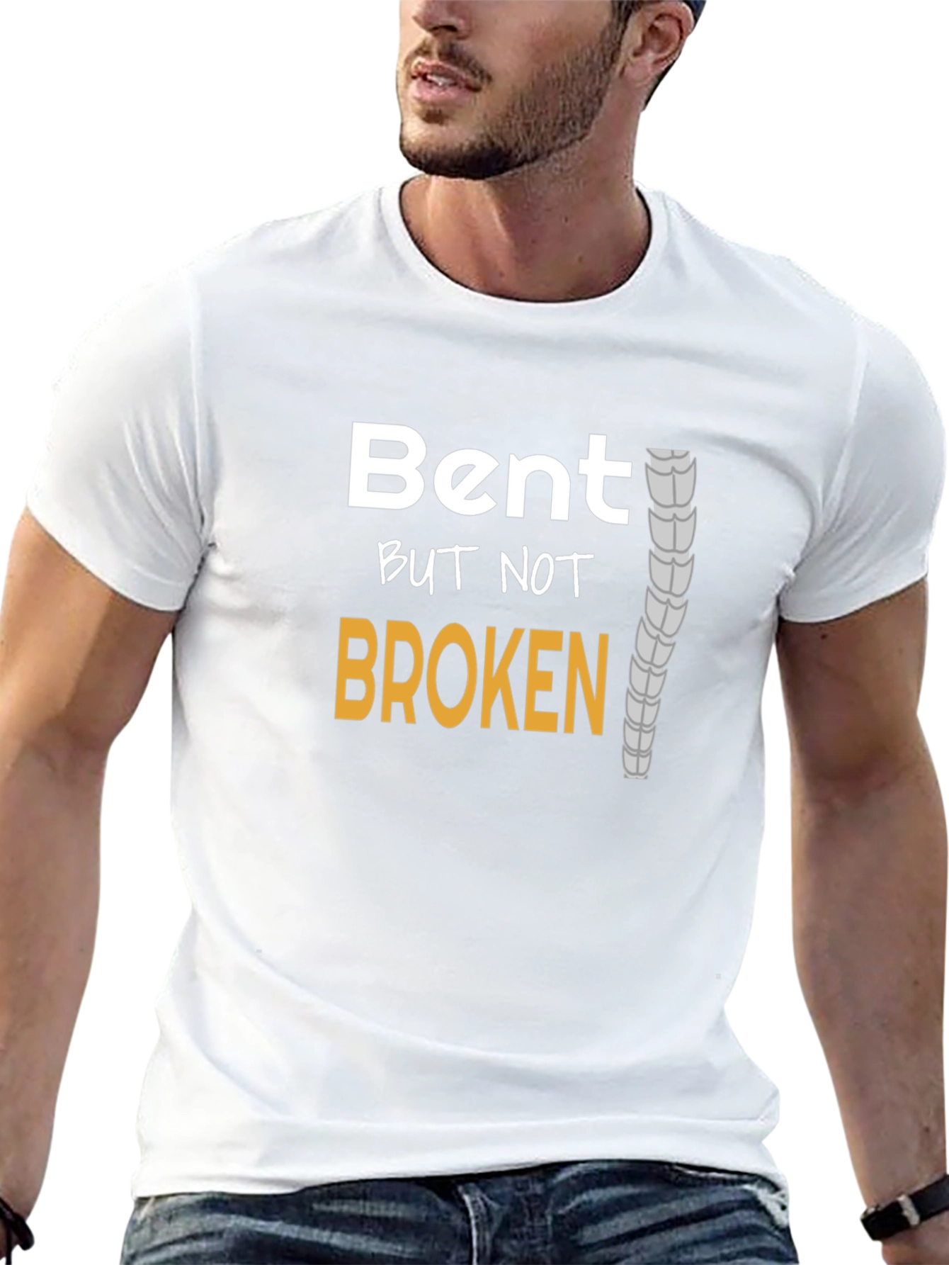 Bent But Not Broken T-Shirt - Spinal Health Awareness