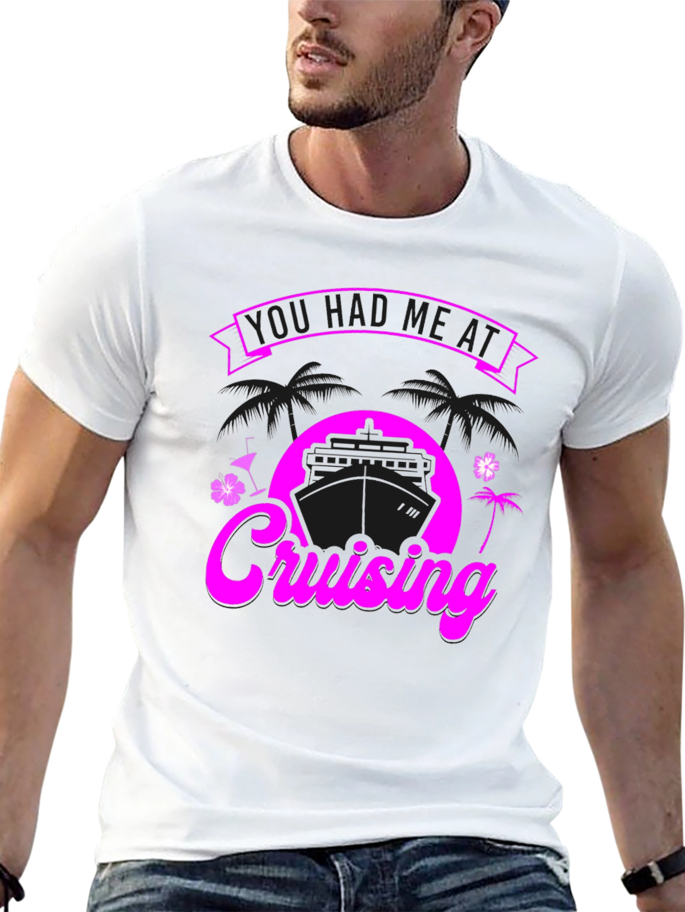 You Had Me at Cruising Graphic T-Shirt