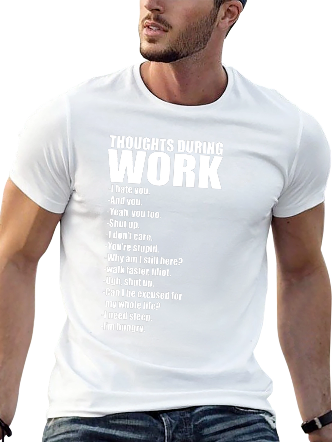 Thoughts During Work T-Shirt - Funny Sarcastic Tee