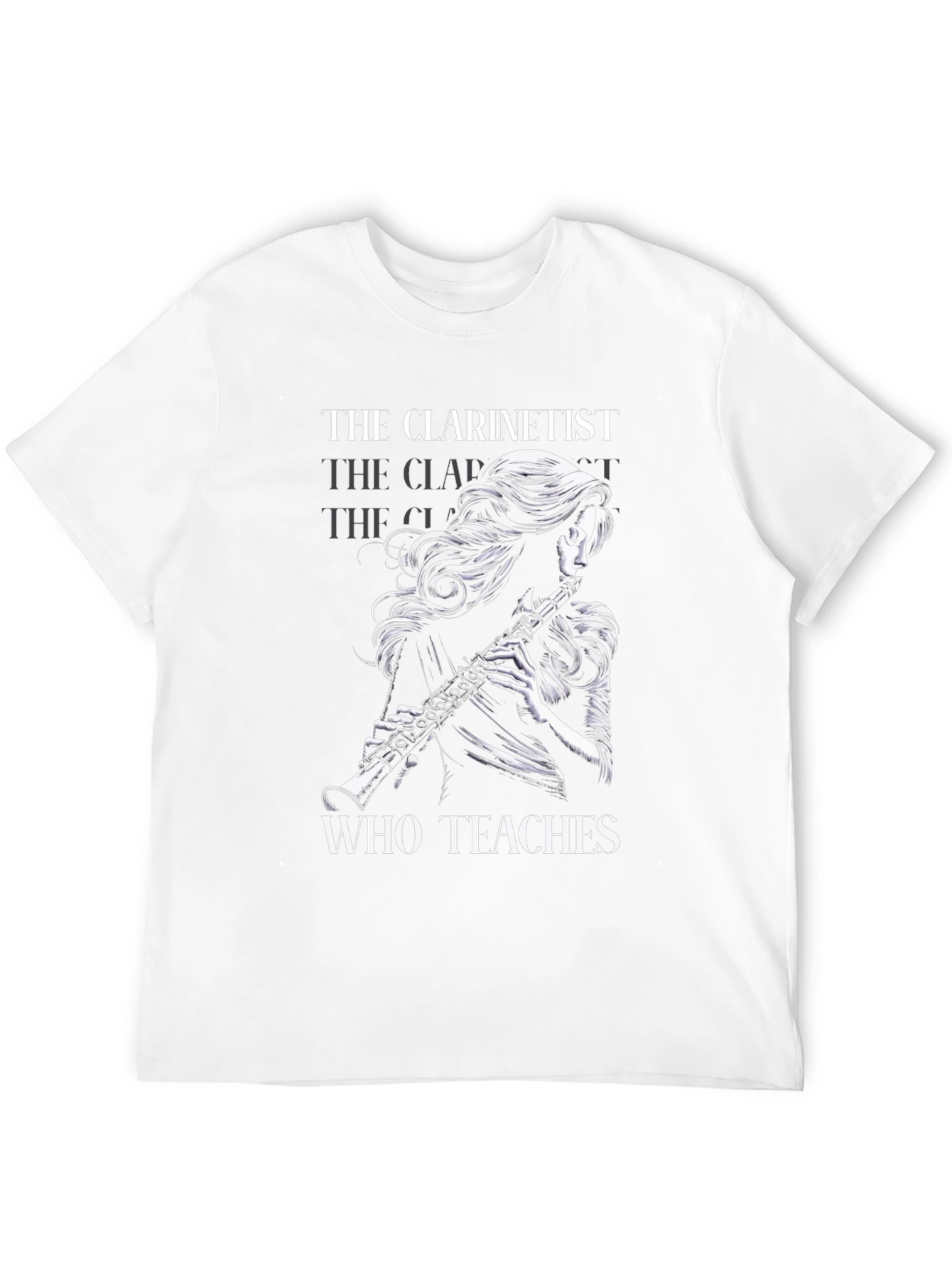 The Clarinetist Who Teaches T-Shirt