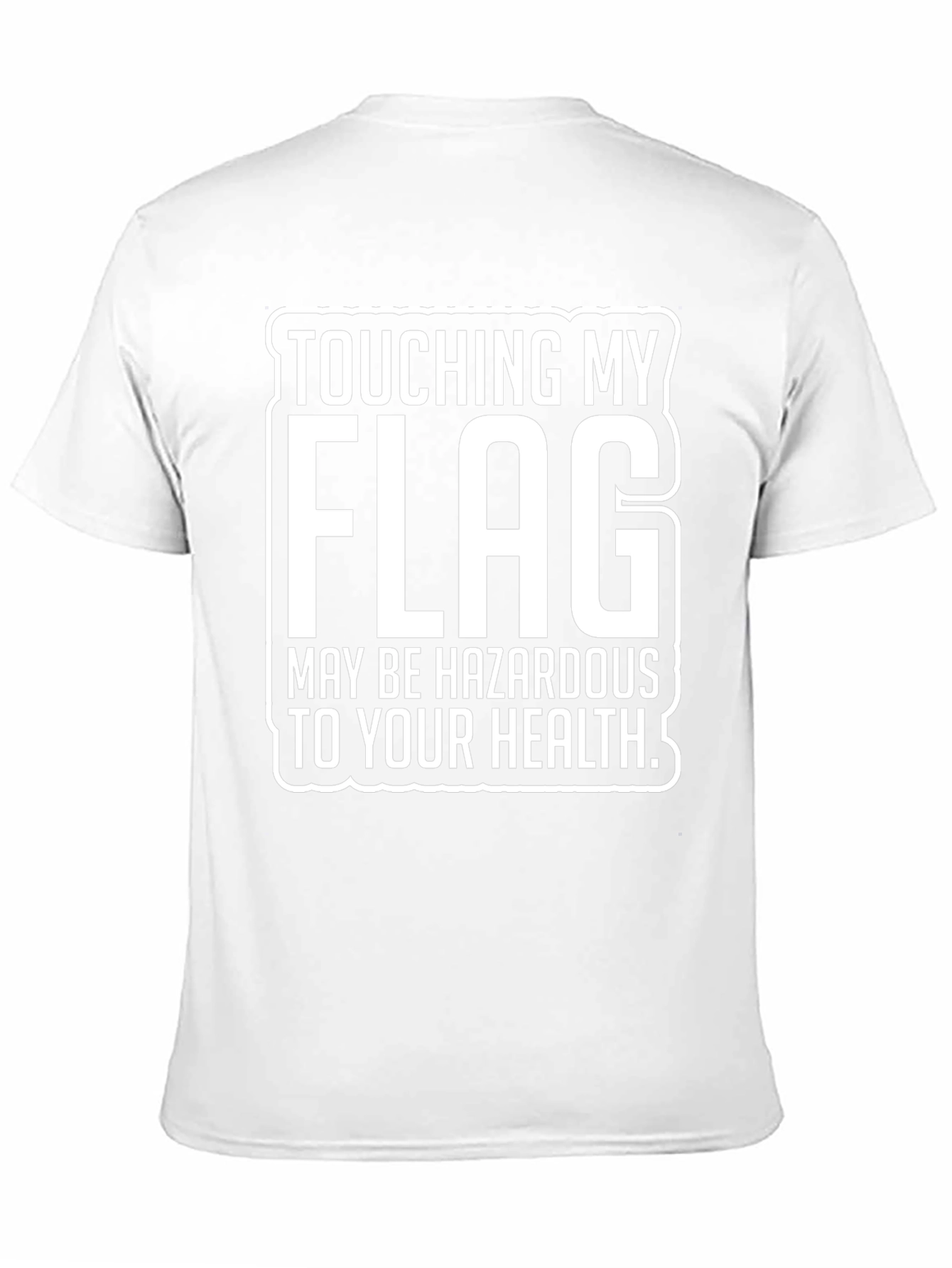 Touching My Flag Hazardous T-Shirt