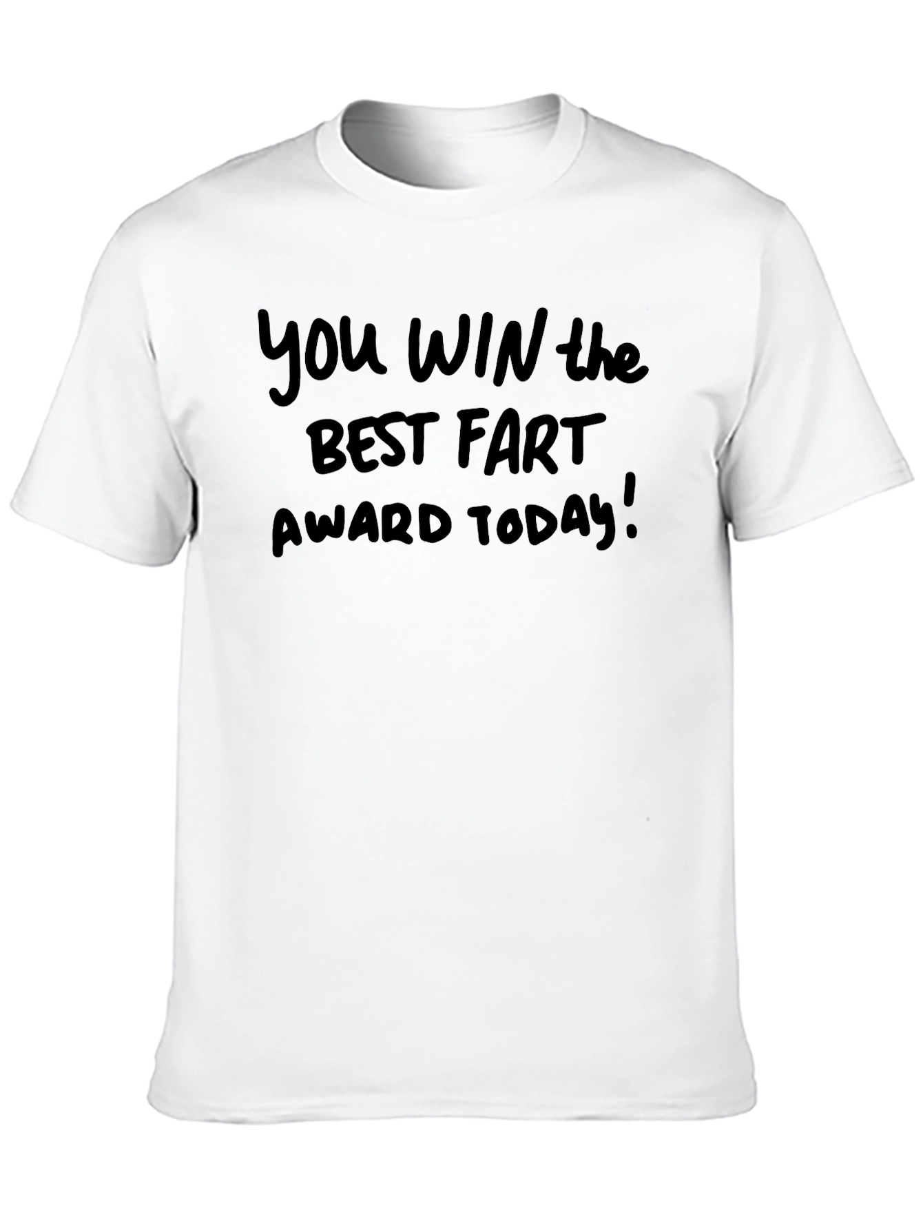 You Win Best Fart Award Today! Humor T-Shirt