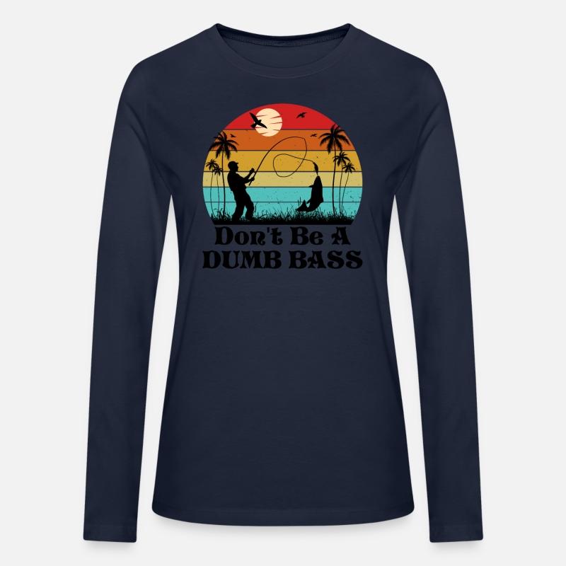 Don t Be A Dumb Bass