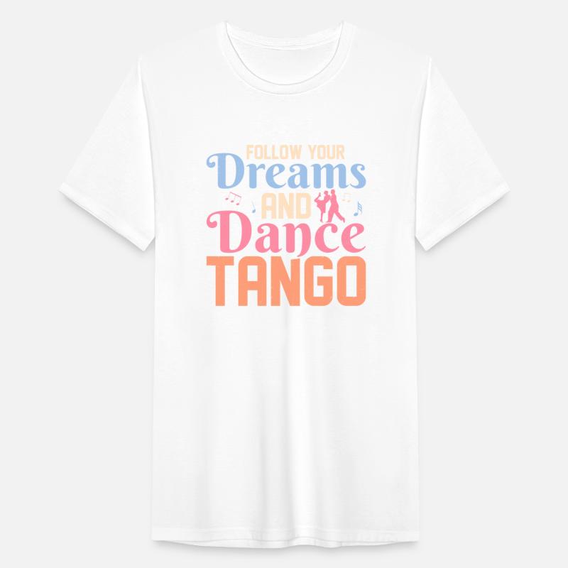 Follow Your Dreams And Dance Tango Latin Music Tan