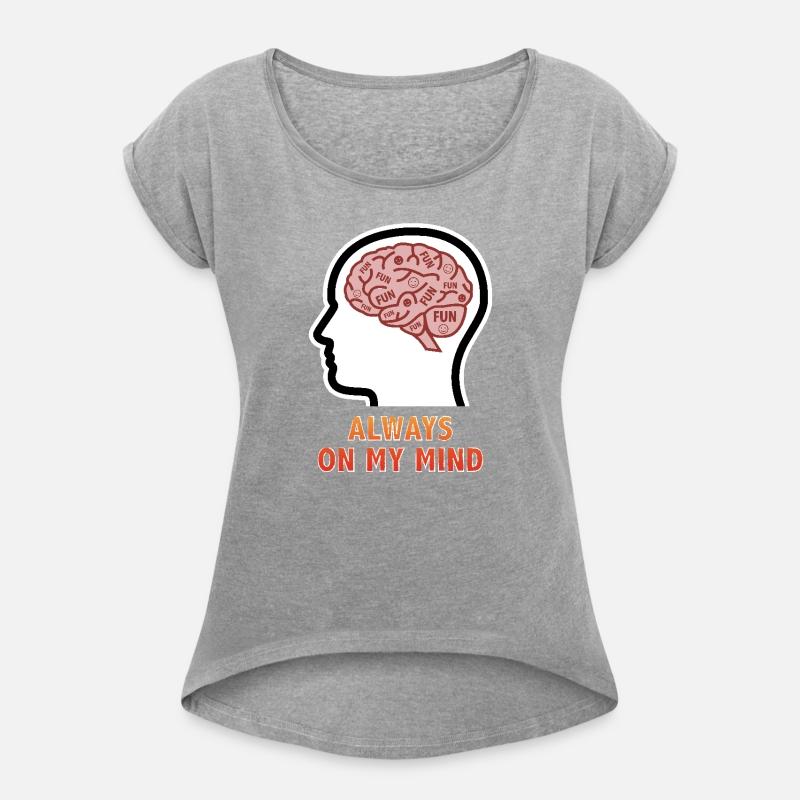 Fun is Always On My Mind