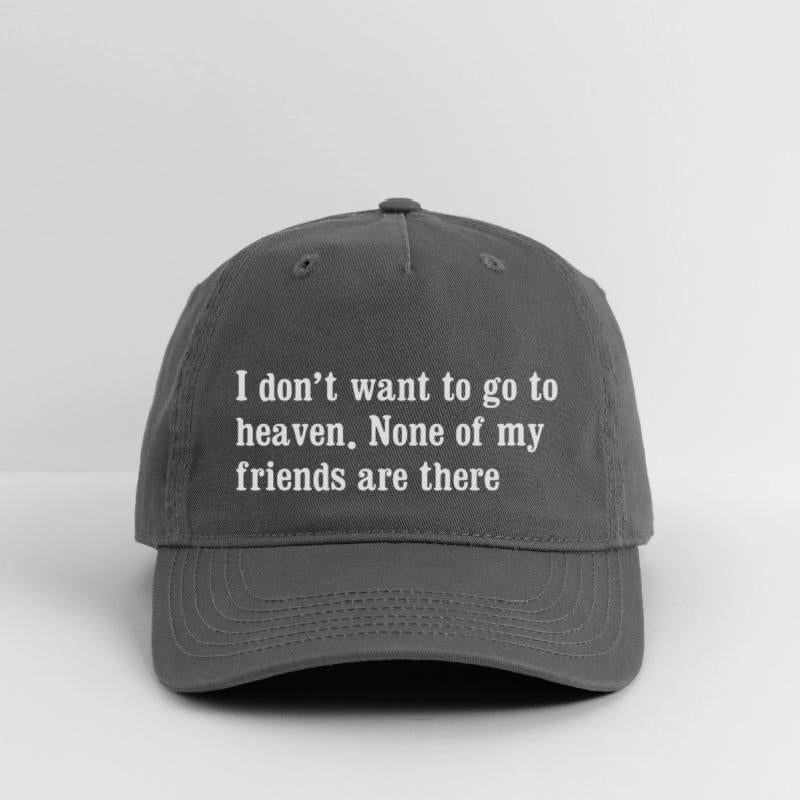 I don't want to go to heaven