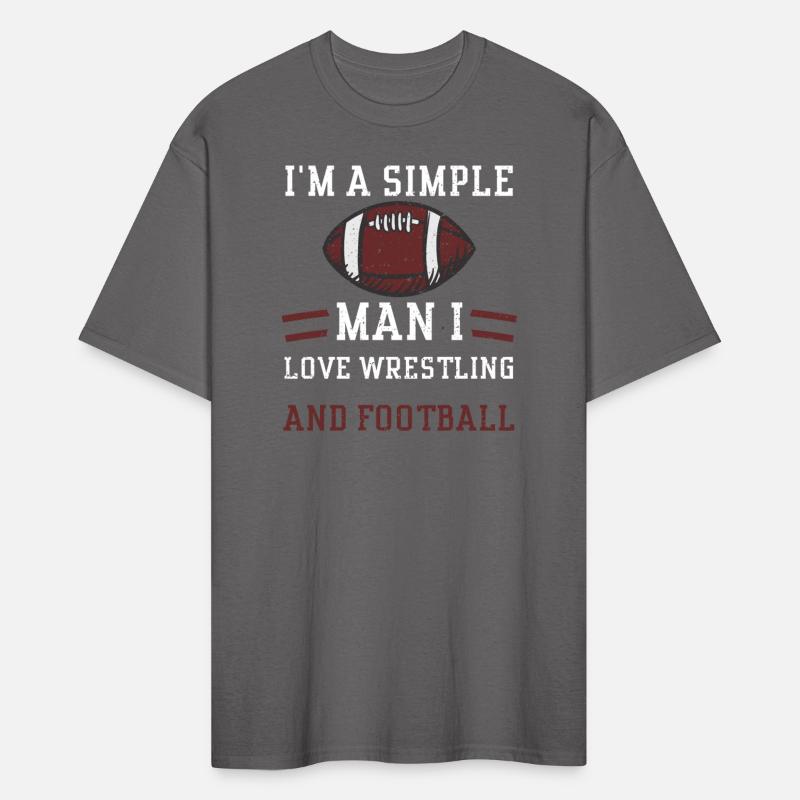 I'm A Simple Man I Love Wrestlin...