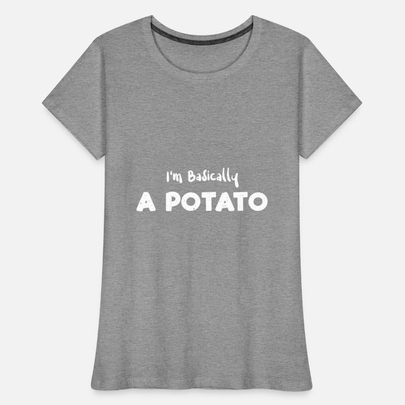 I'm Basically A Potato