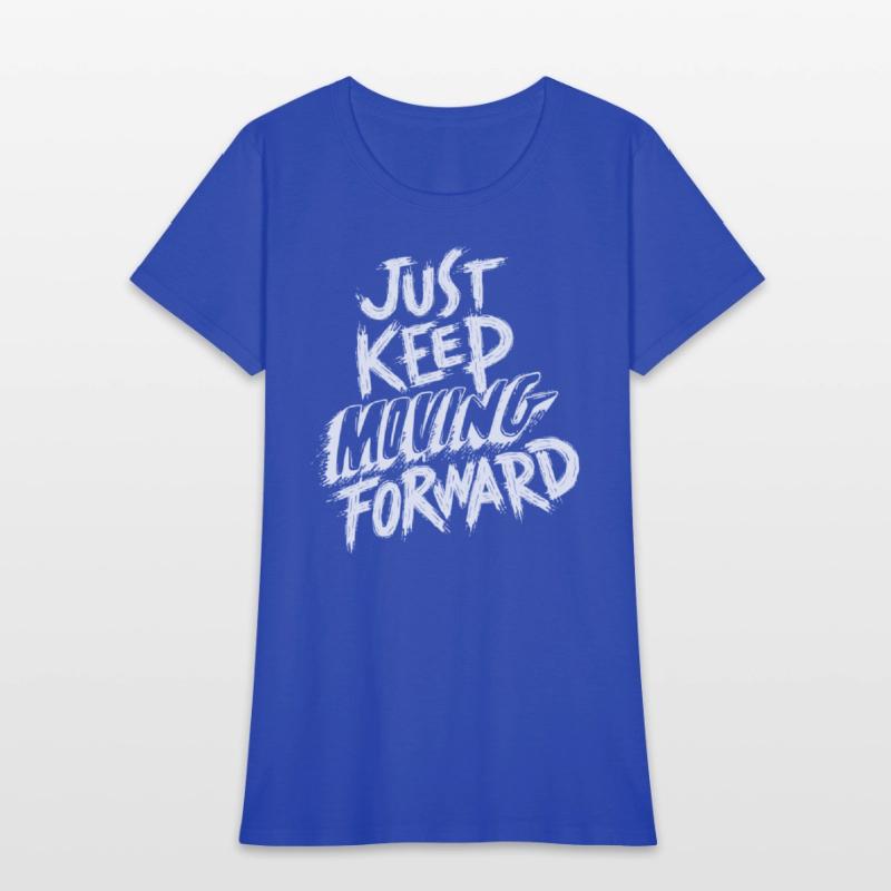 just keep moving forward