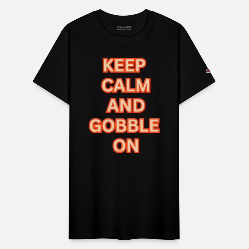 KEEP CALM AND GOBBLE ON