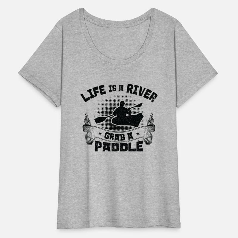 Life Is A River Grab A Paddle Rafting Kayak