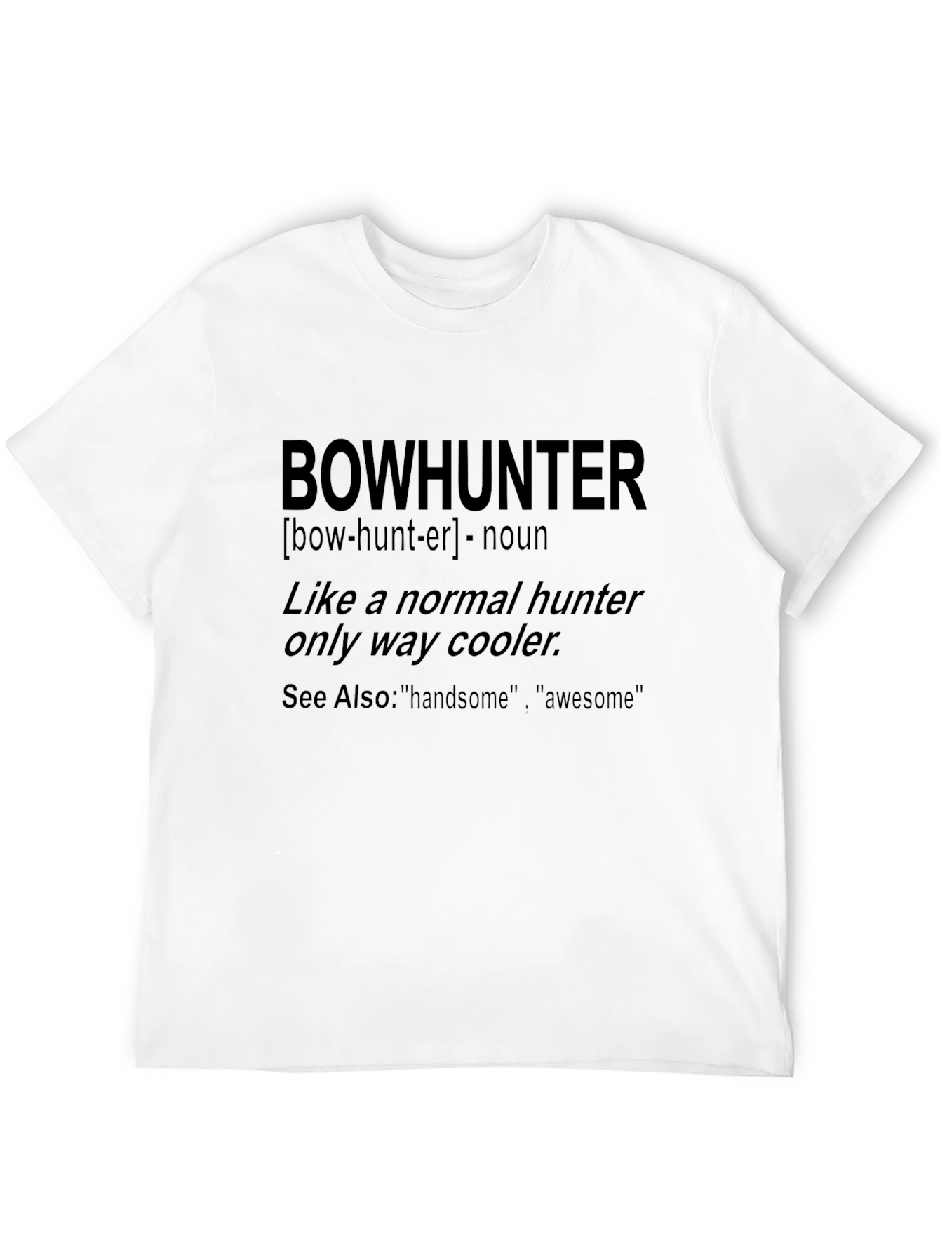 Bowhunter Definition Graphic Tee