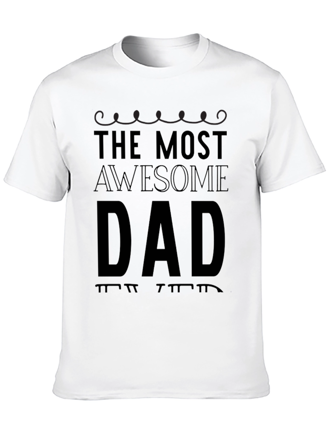 The Most Awesome Dad Black T-Shirt