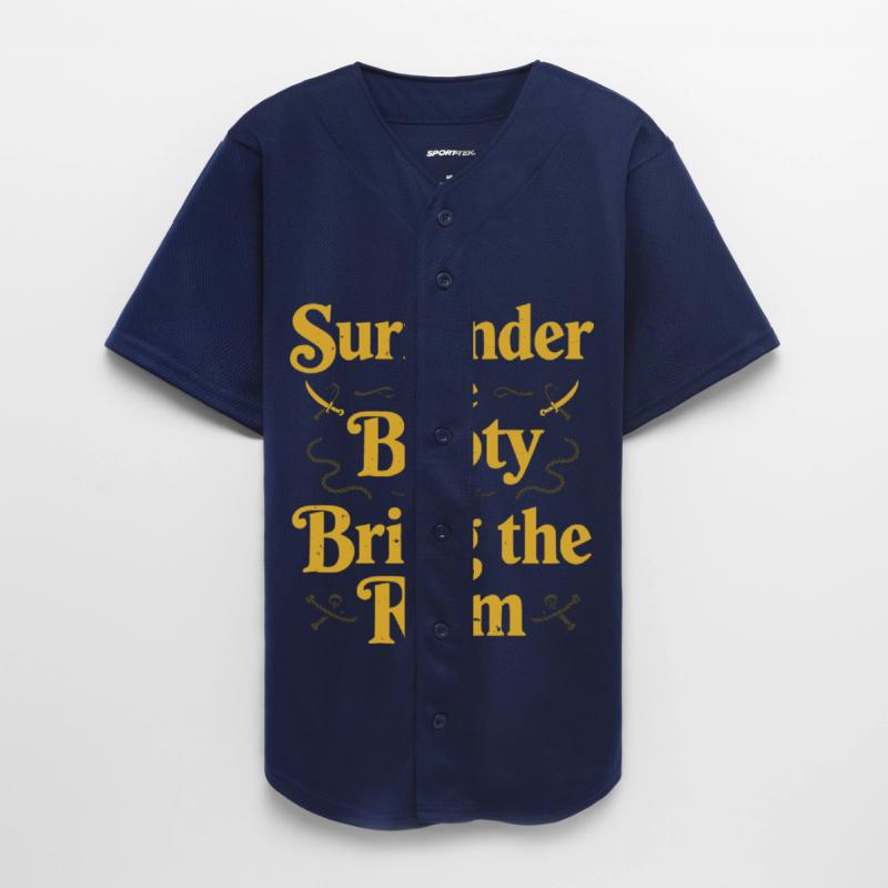 Surrender the Booty Bring the Rum Pirate Quote