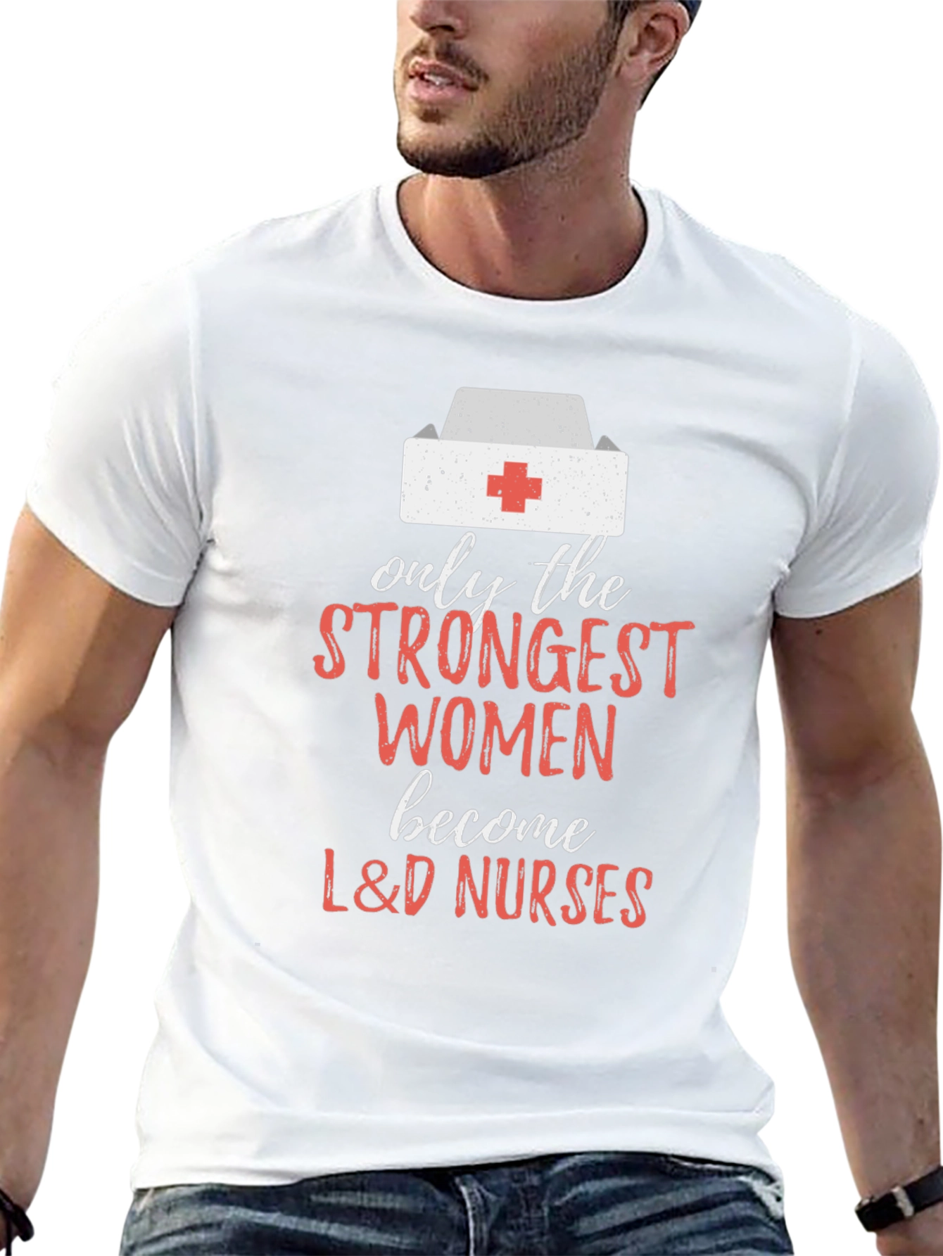 Strongest Women L&D Nurses T-Shirt