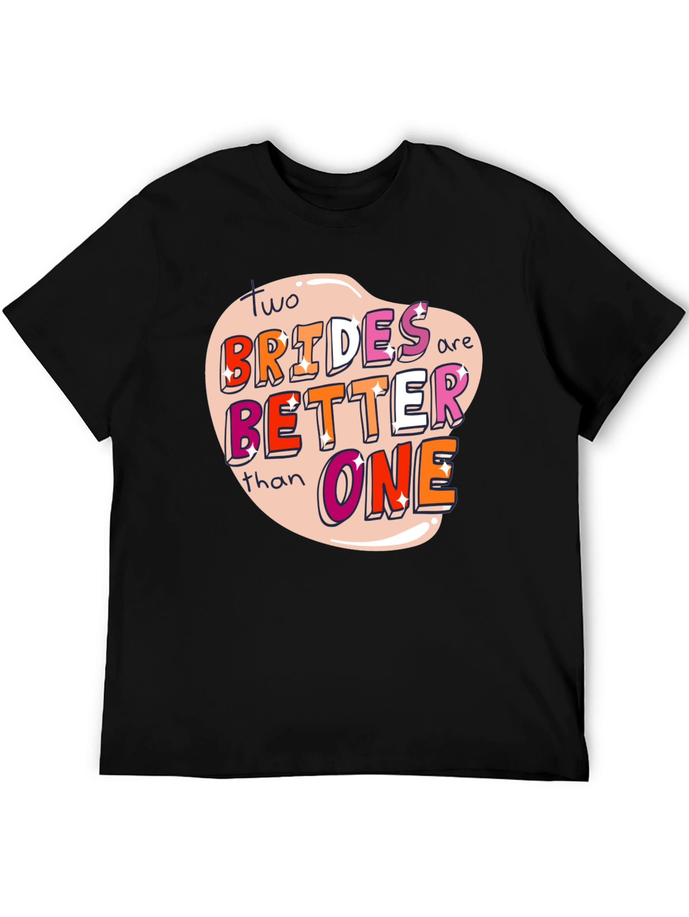 Two Brides Are Better Than One Pride T-Shirt