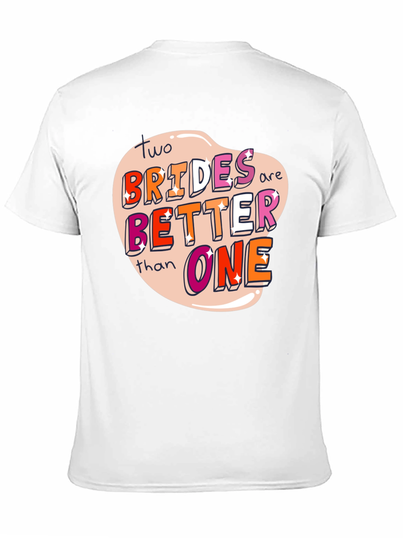 Two Brides Are Better Than One Pride T-Shirt