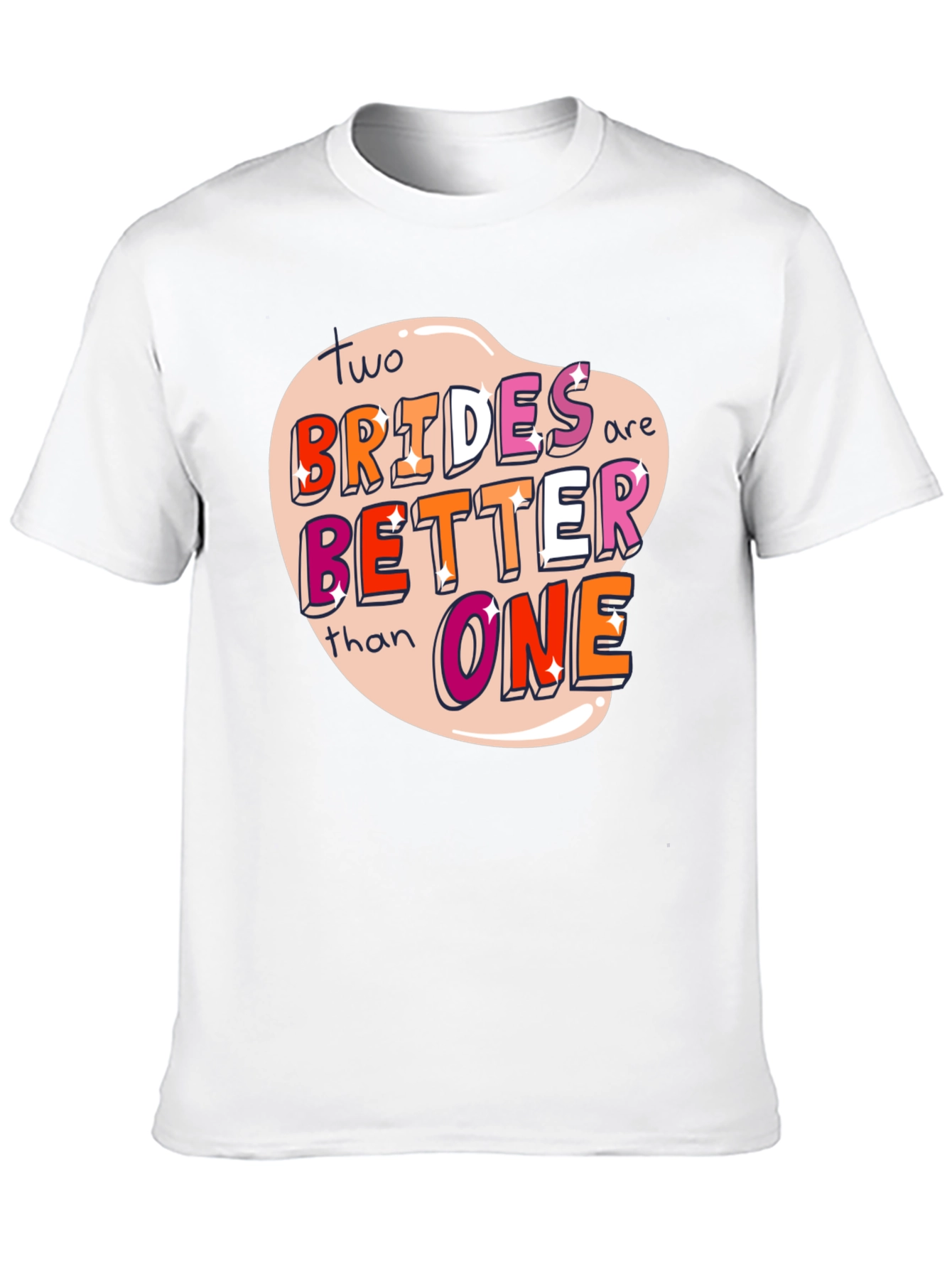 Two Brides Are Better Than One Pride T-Shirt