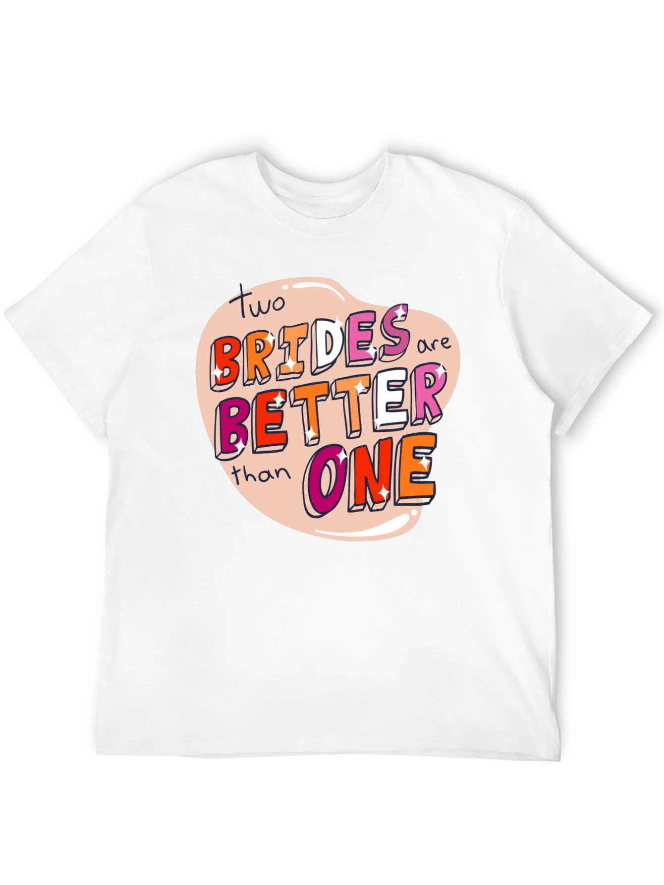 Two Brides Are Better Than One Pride T-Shirt