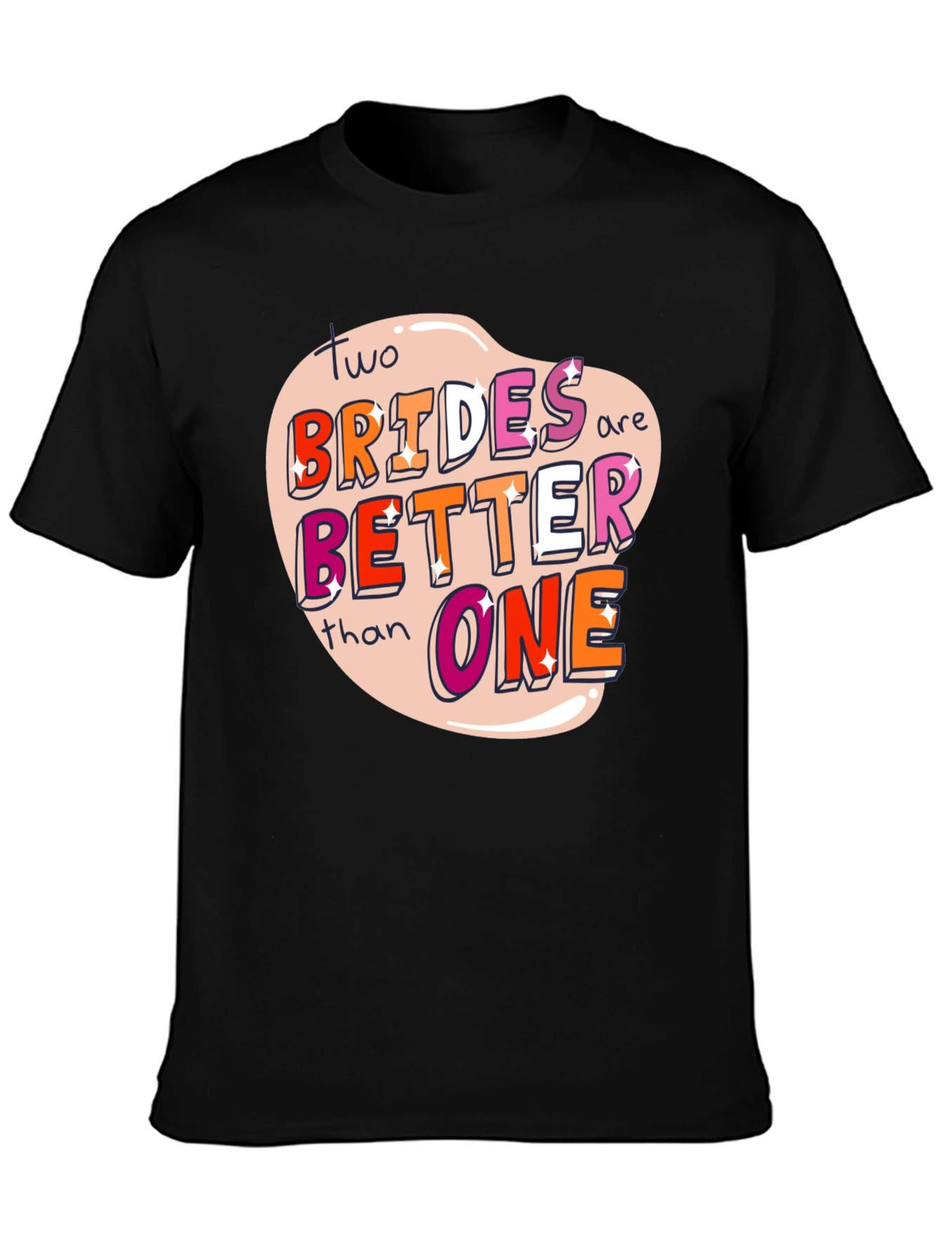 Two Brides Are Better Than One Pride T-Shirt