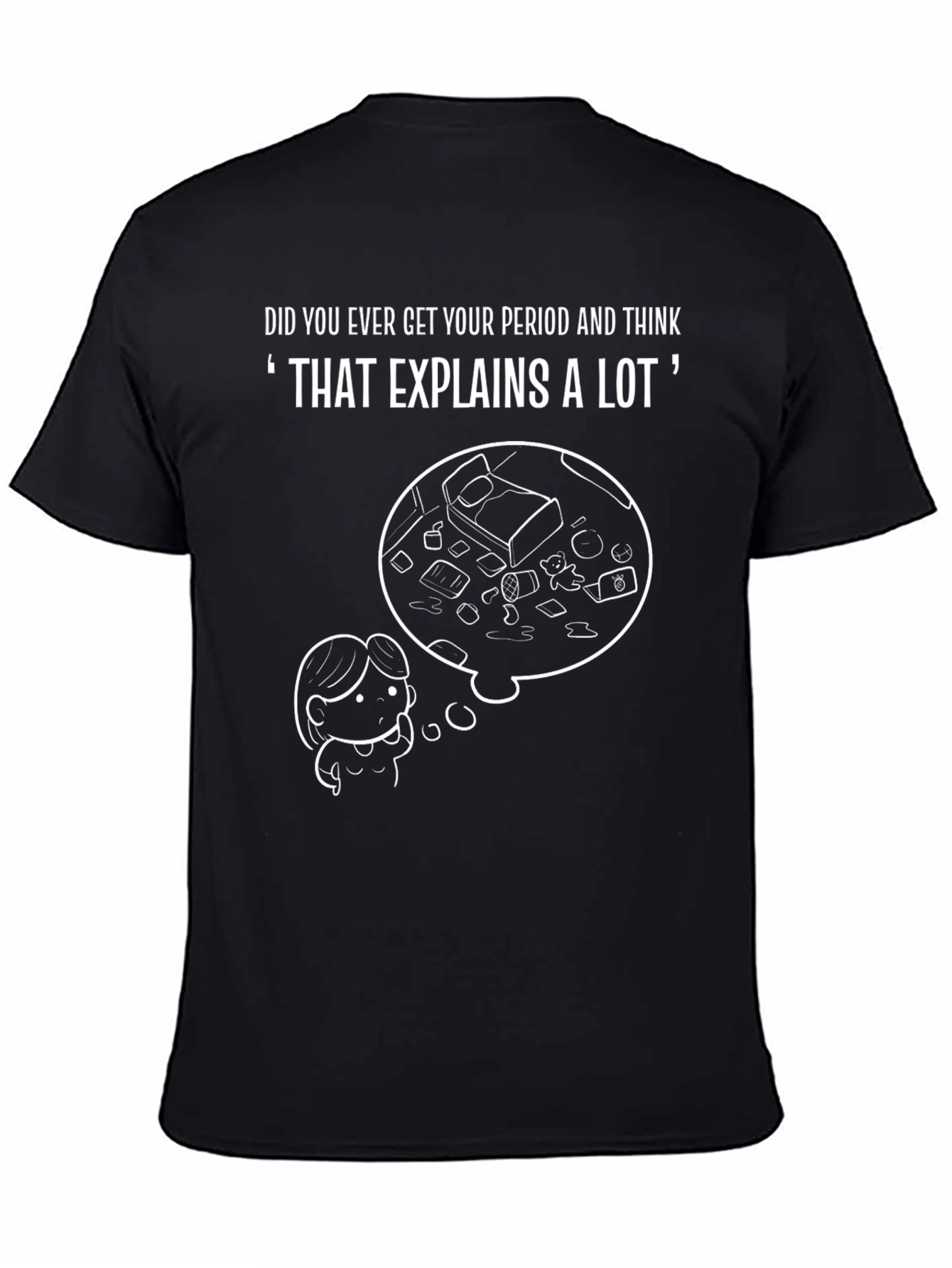 That Explains A Lot T-Shirt Funny Period Tee
