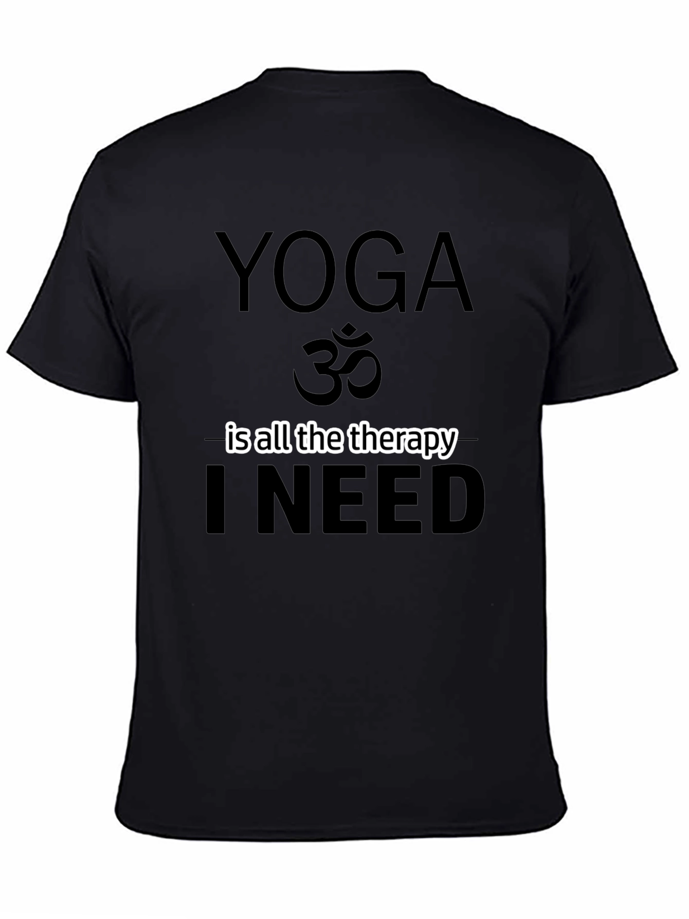 Yoga is All the Therapy I Need Tee