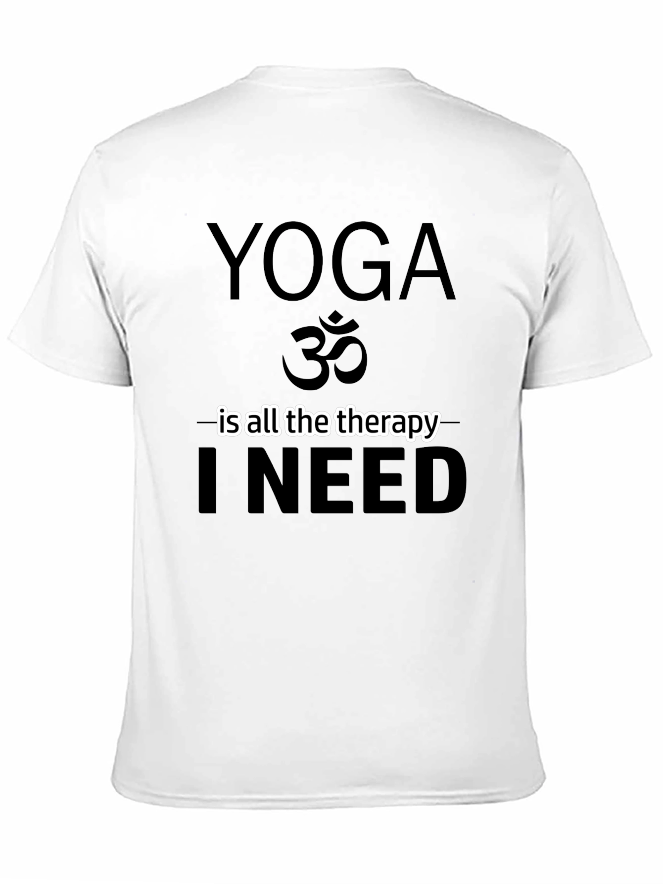 Yoga is All the Therapy I Need Tee