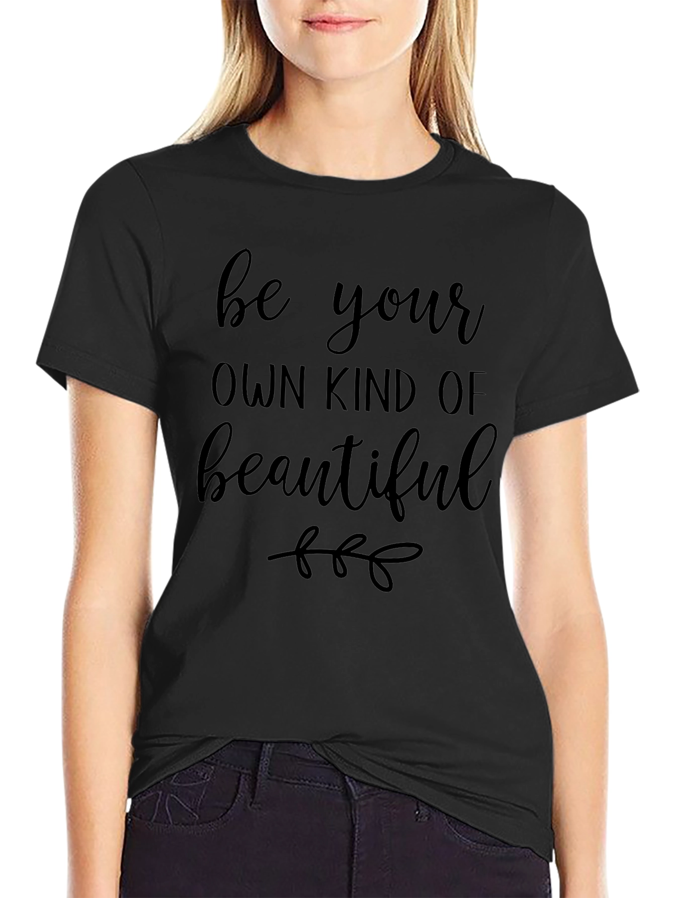 Be Your Own Kind of Beautiful Black Tee