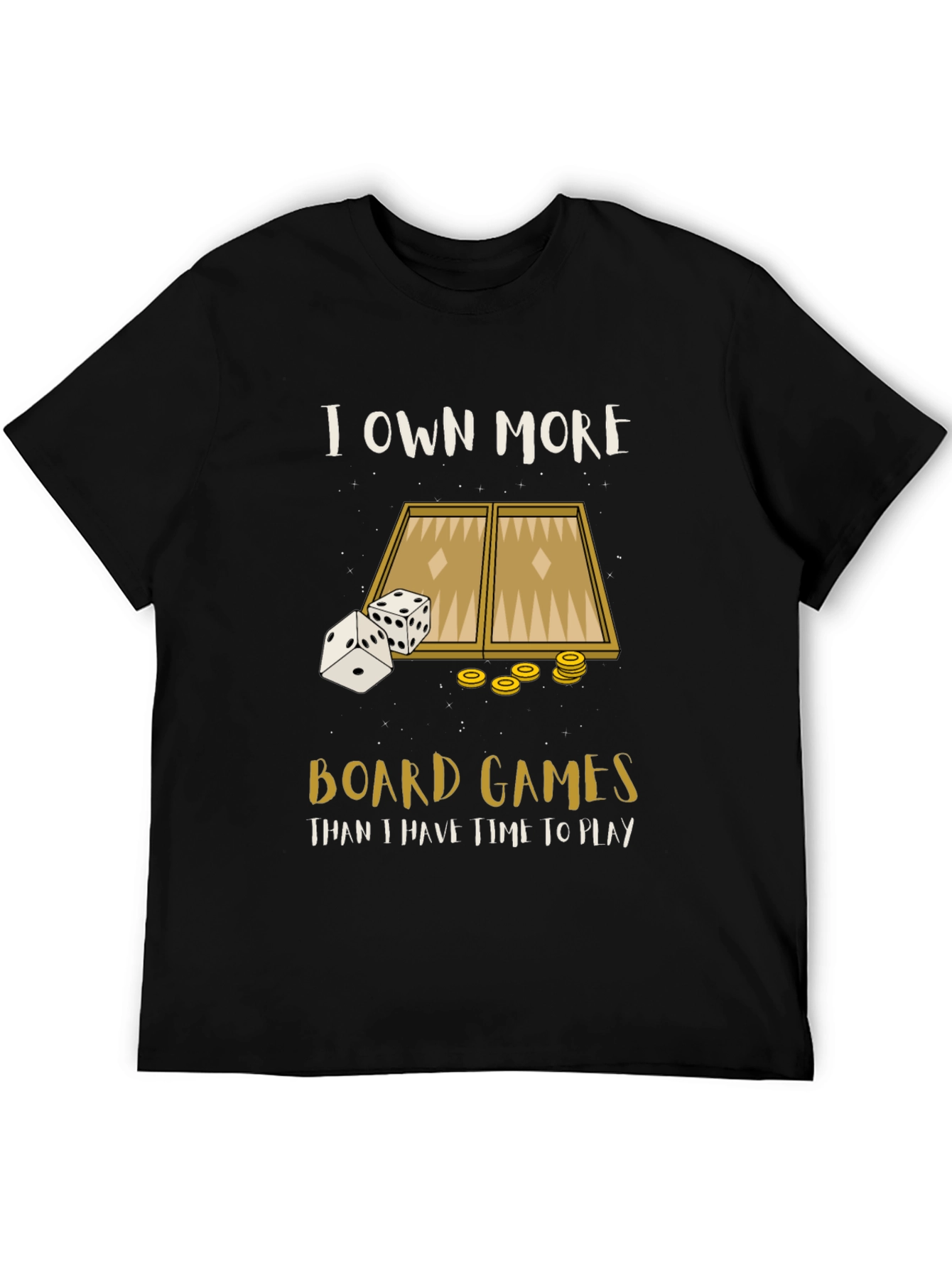 Board Game T-Shirt: I Own More Board Games