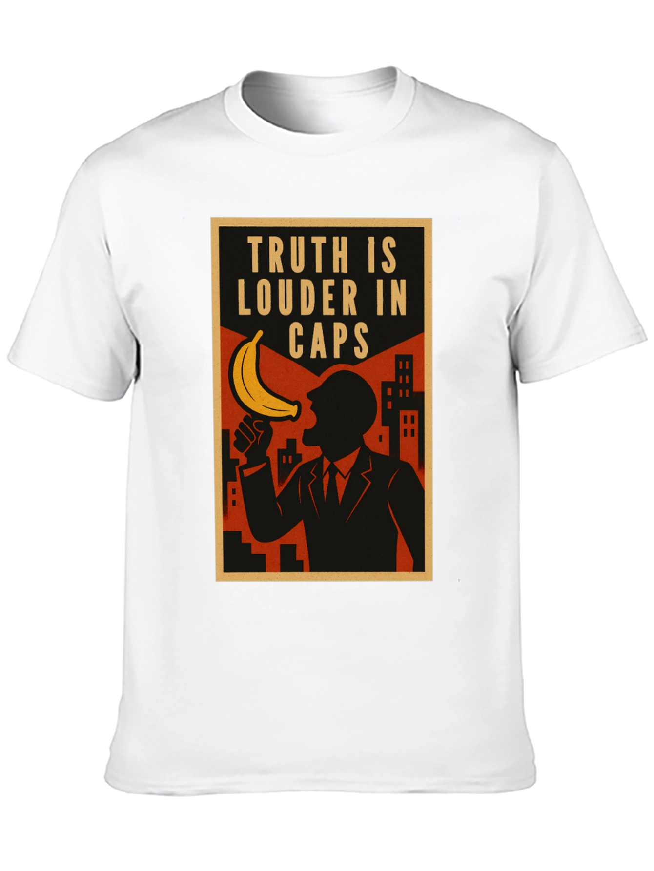 Truth in Caps Funny Banana T-Shirt