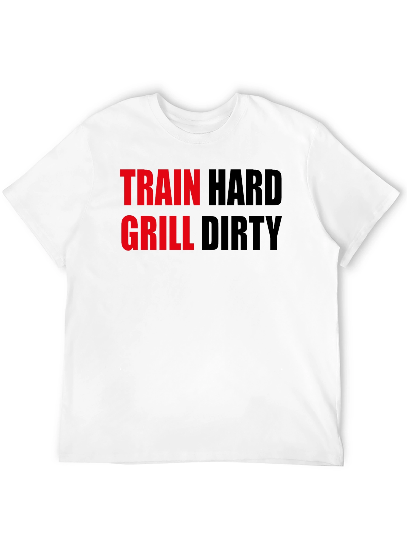Train Hard Grill Dirty Black T-Shirt