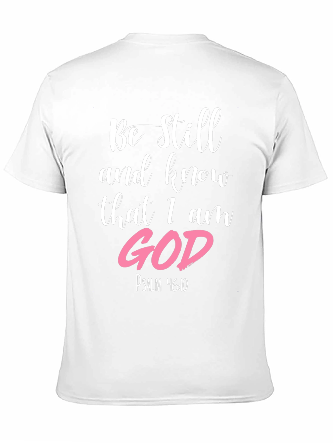 Be Still and Know God T-Shirt