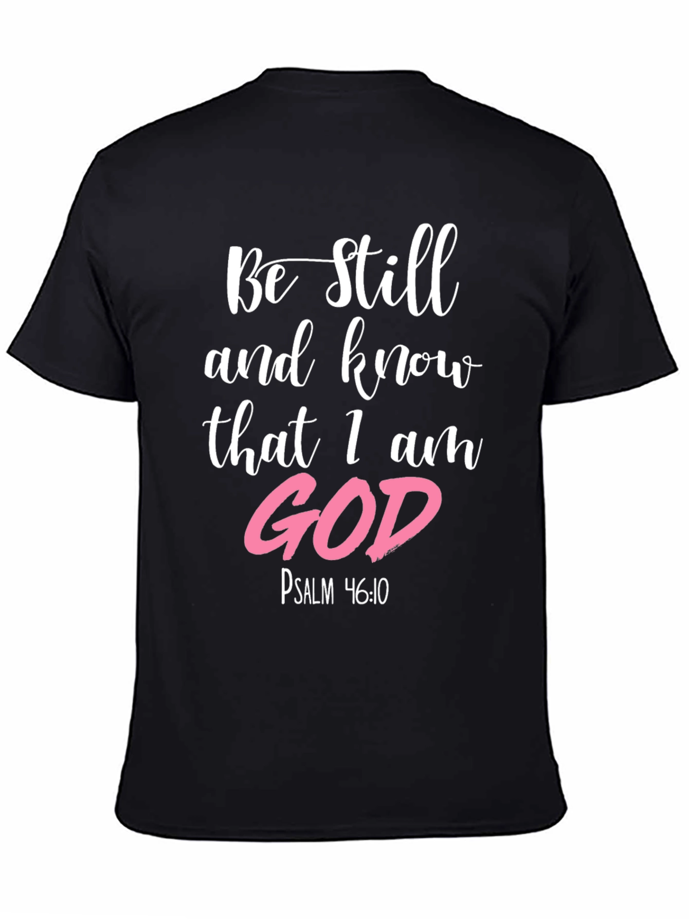 Be Still and Know God T-Shirt