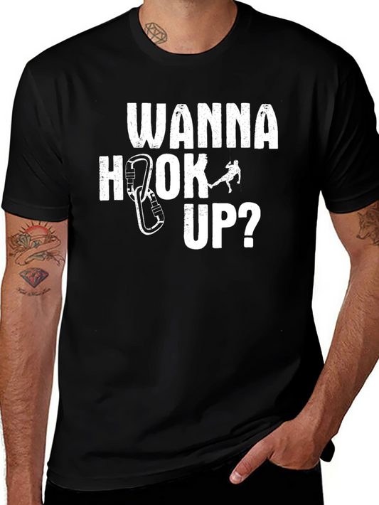 Wanna Hook Up Climbing T-Shirt - Funny Climber Tee