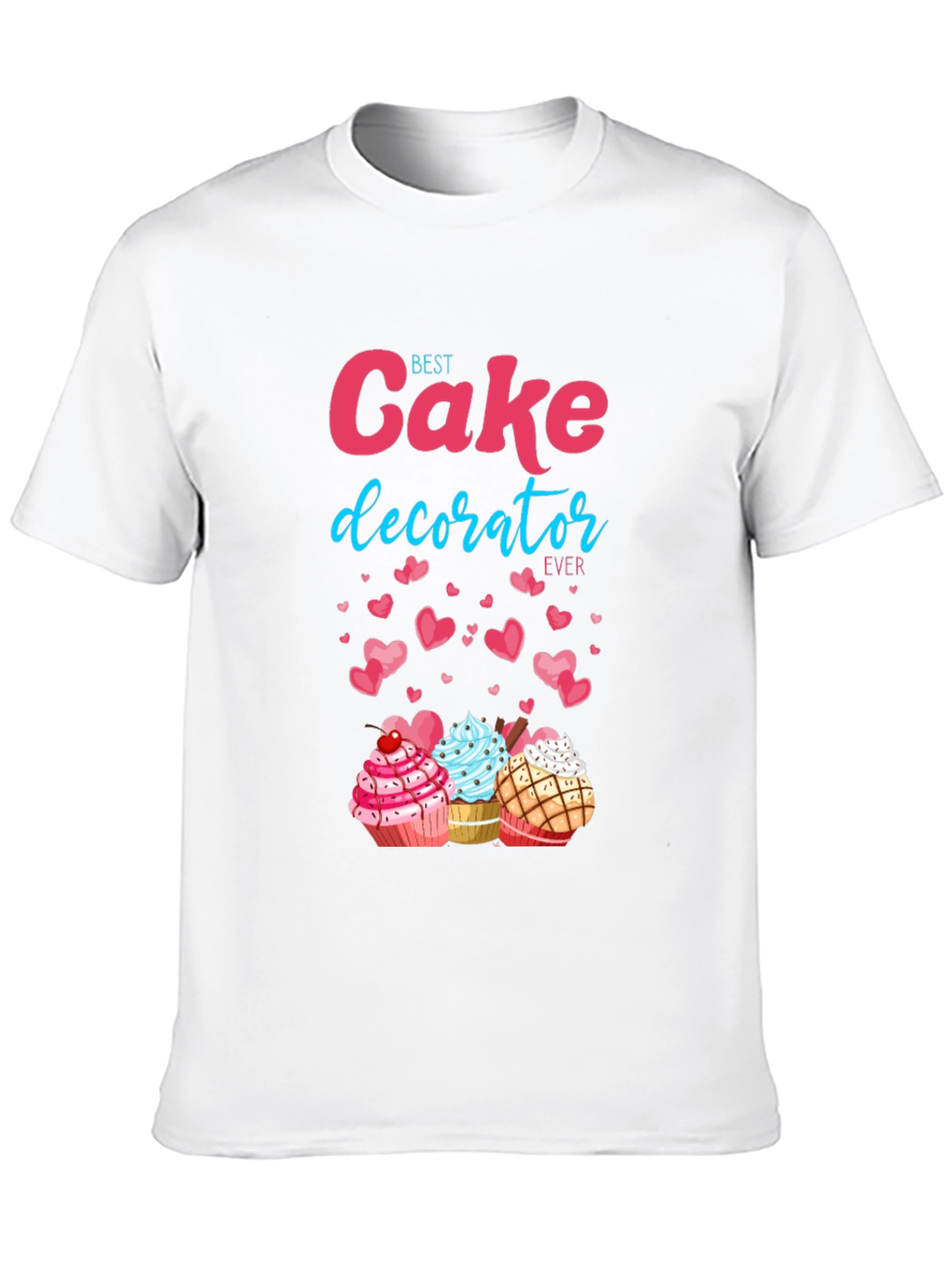 Best Cake Decorator Ever T-Shirt