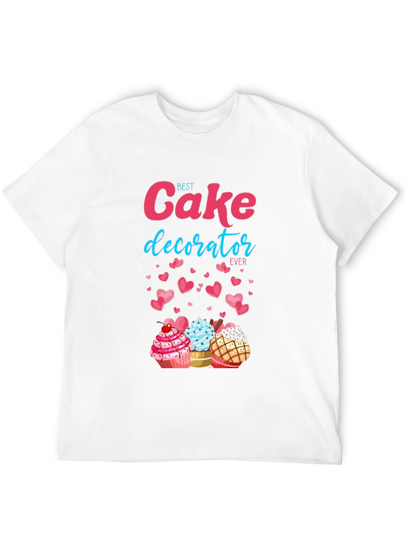 Best Cake Decorator Ever T-Shirt
