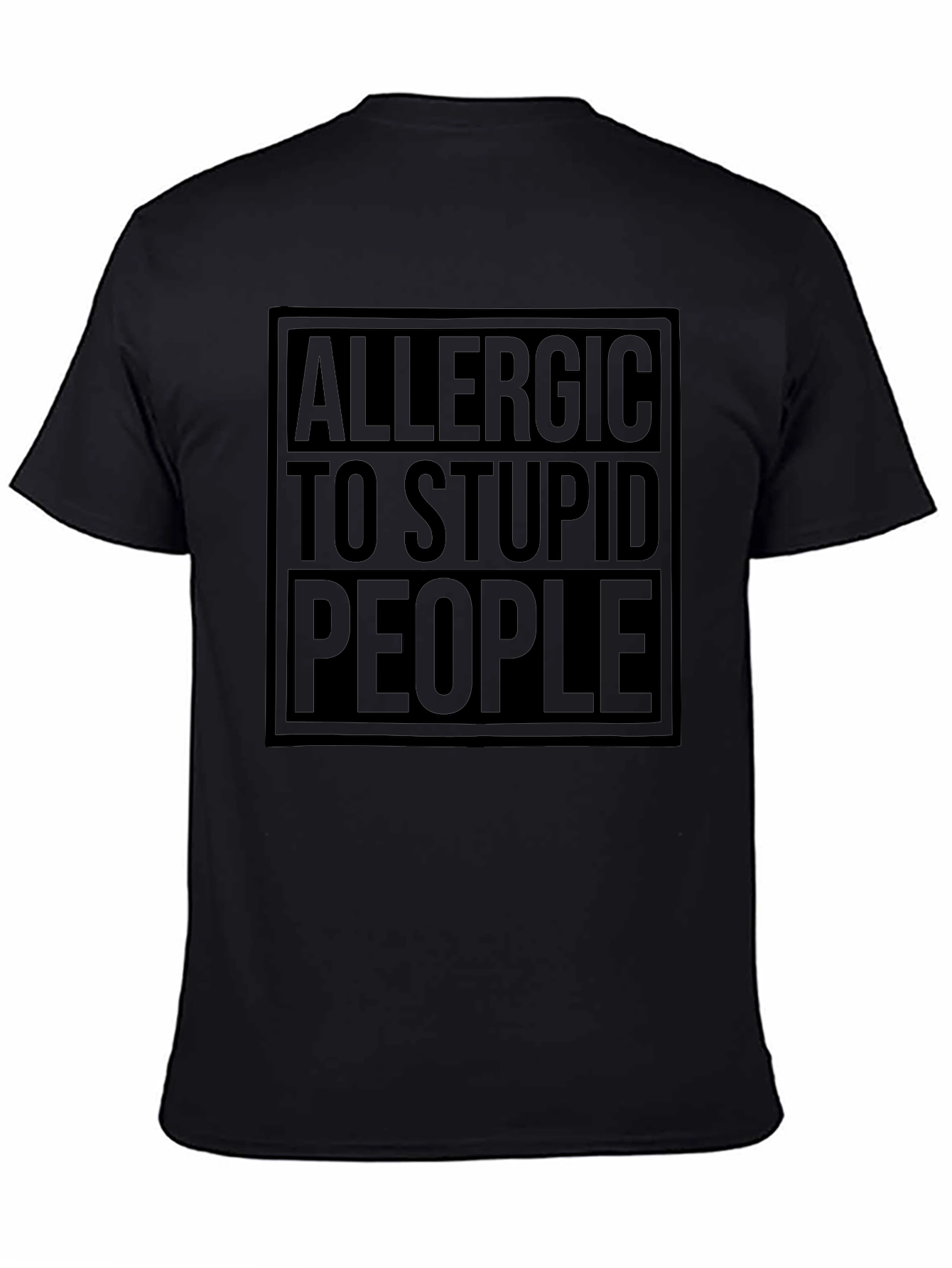 Allergic to Stupid People Graphic T-Shirt