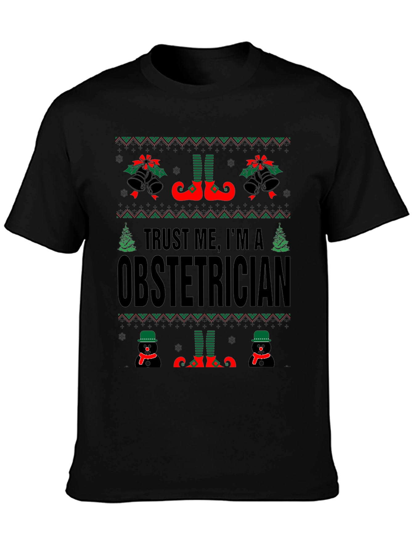 Trust Me Im An Obstetrician Ugly Christmas Sweater T-Shirt