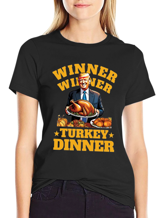 Winner Winner Turkey Dinner Trump T-Shirt