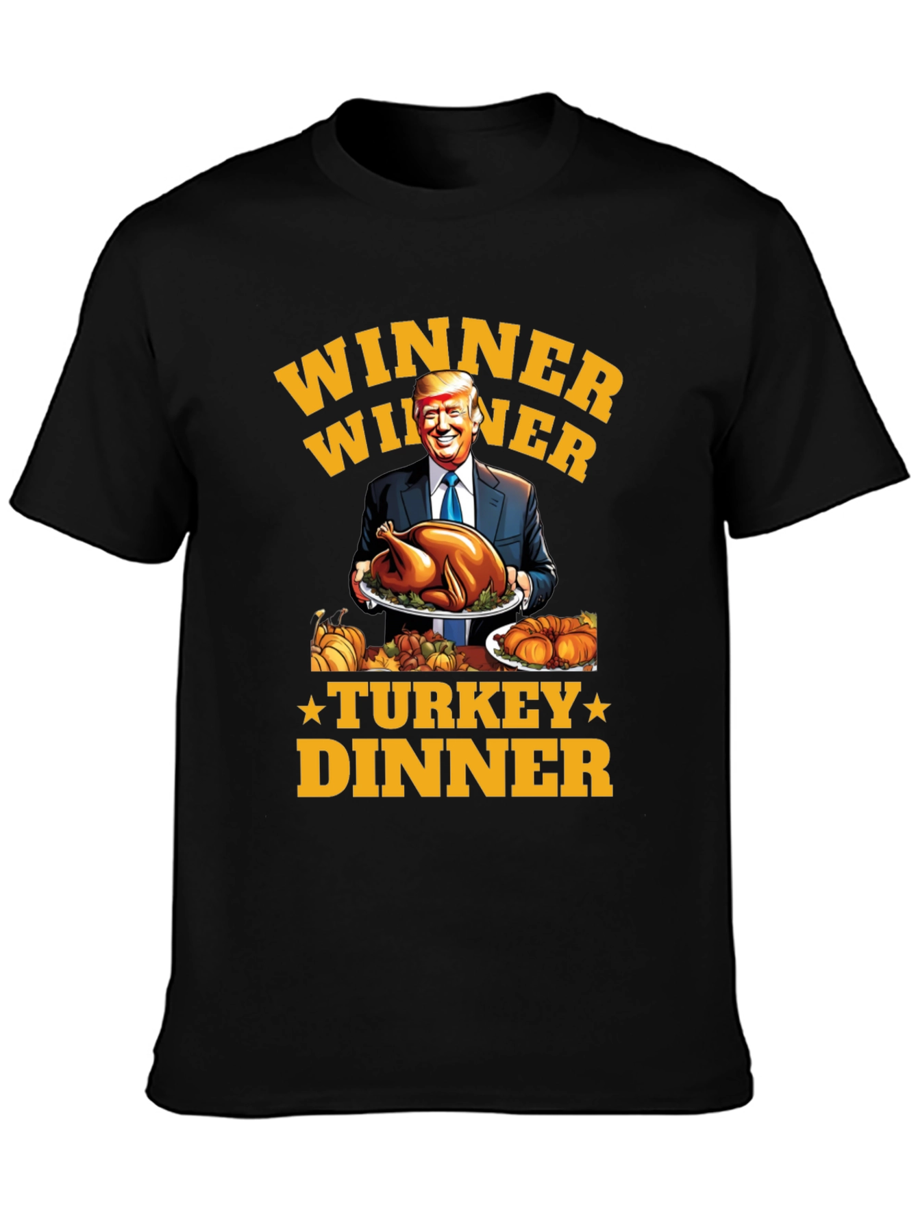 Winner Winner Turkey Dinner Trump T-Shirt
