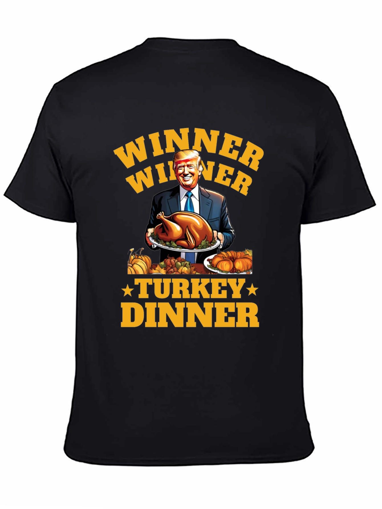 Winner Winner Turkey Dinner Trump T-Shirt