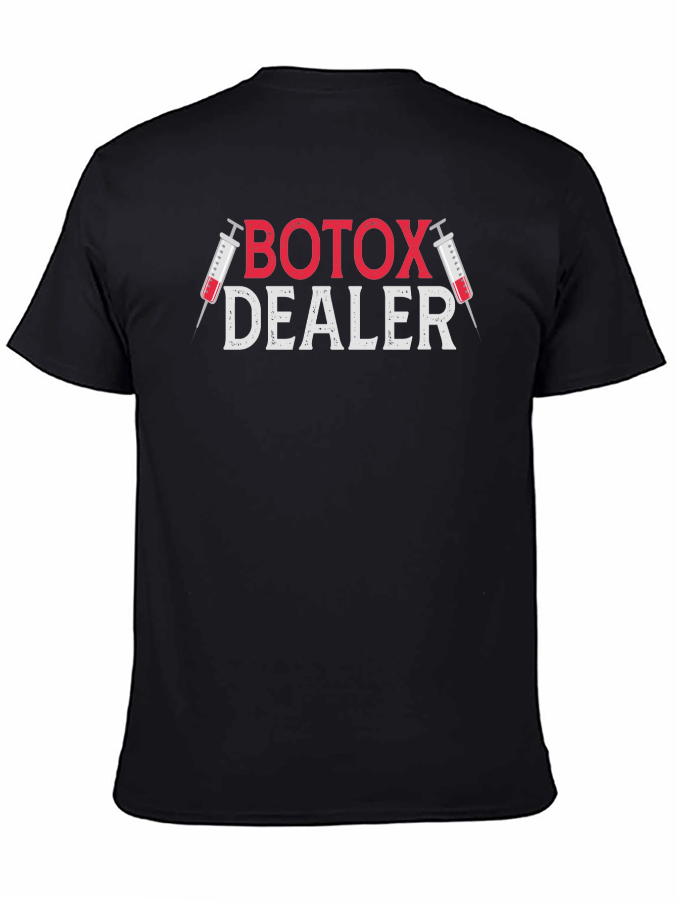 Botox Dealer Graphic Tee - Medical Humor T-Shirt
