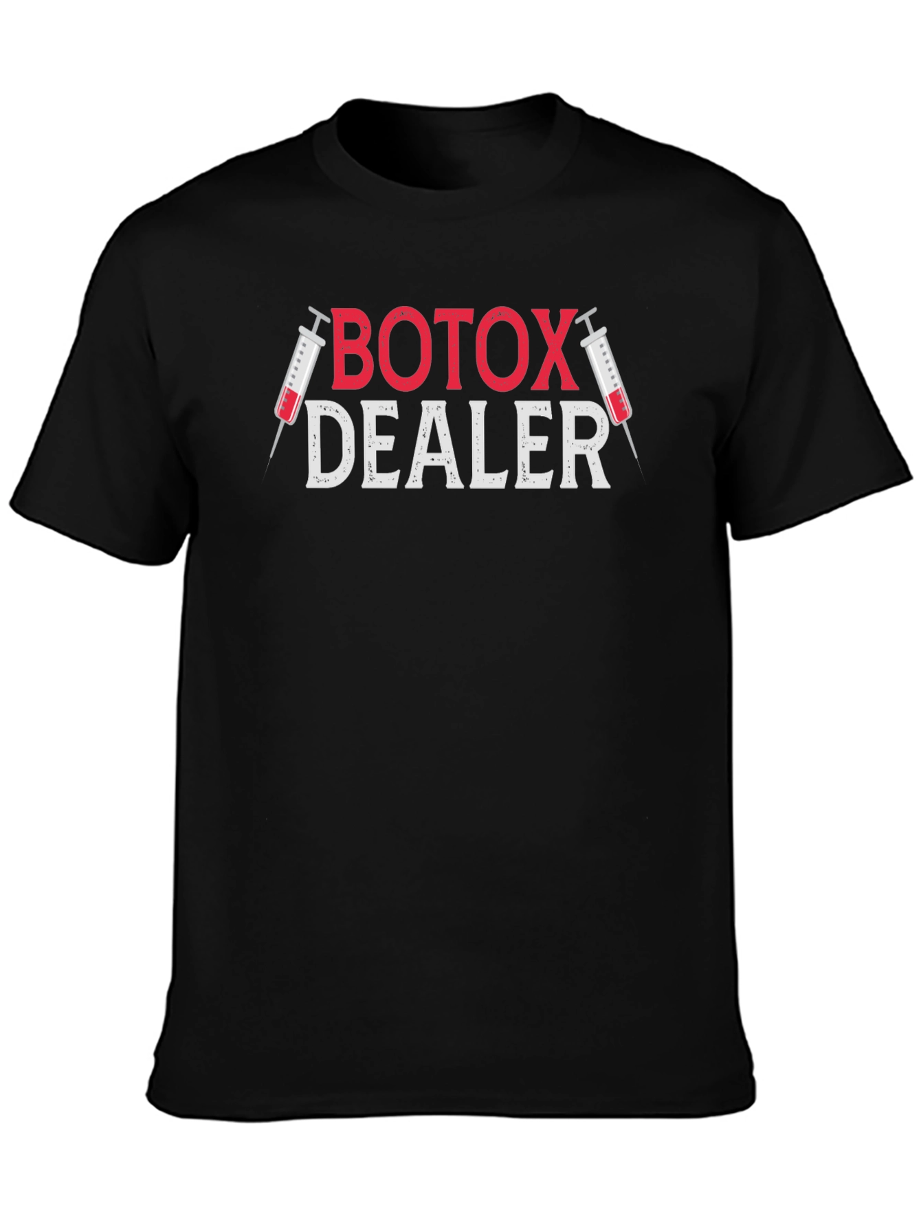 Botox Dealer Graphic Tee - Medical Humor T-Shirt