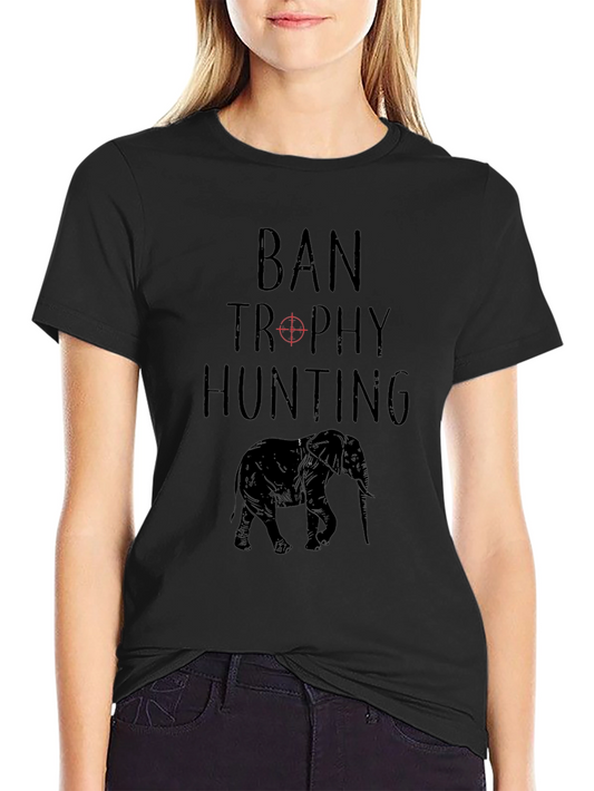 Ban Trophy Hunting T-Shirt - Elephant Conservation Tee