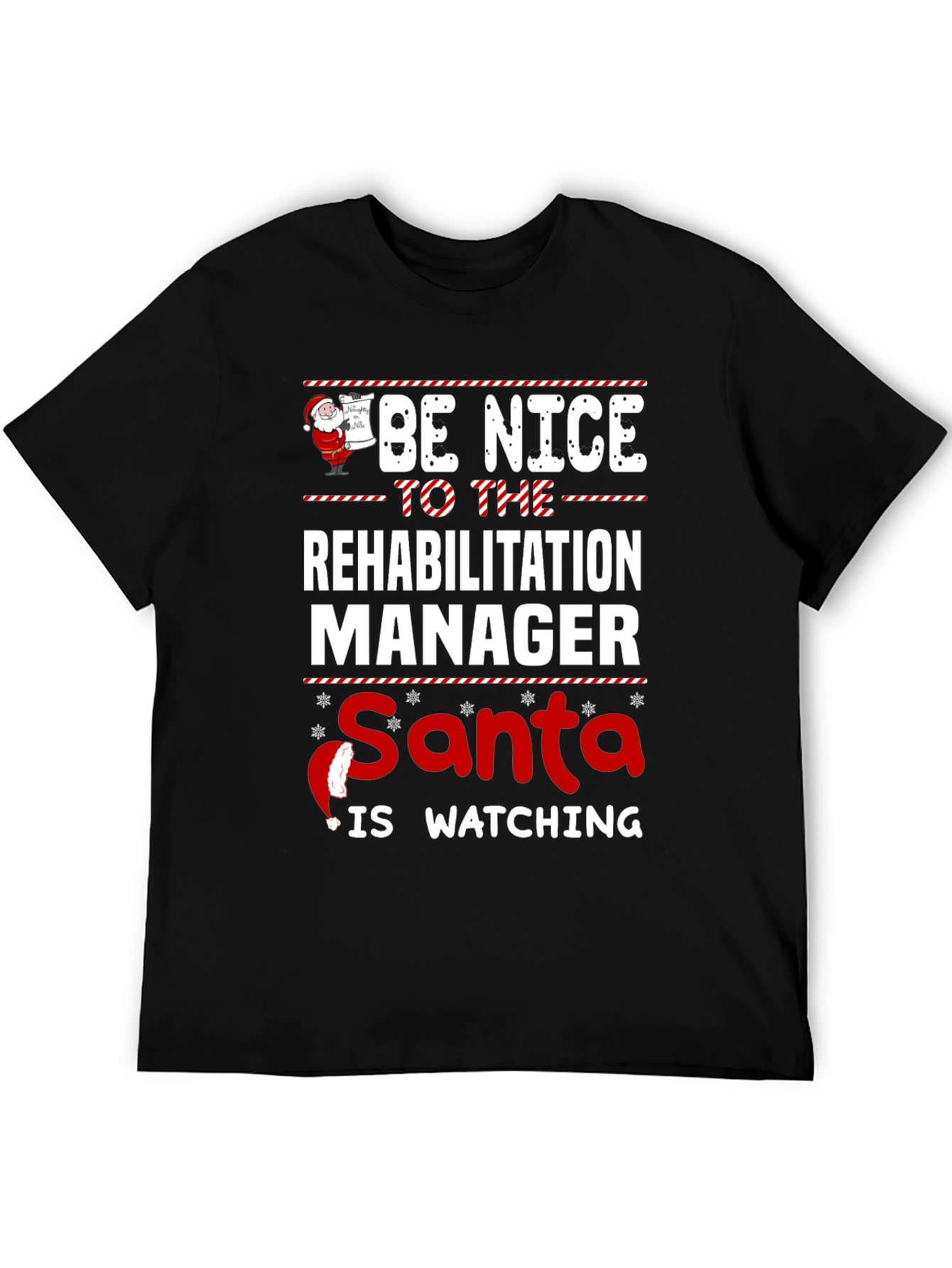 Be Nice to the Rehabilitation Manager Santa Shirt