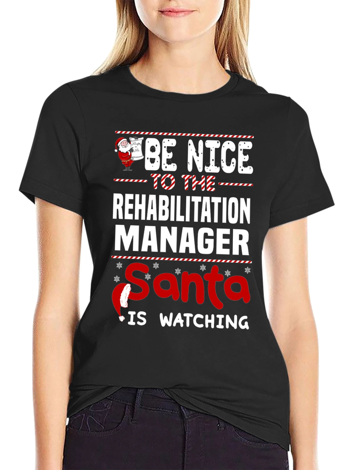 Be Nice to the Rehabilitation Manager Santa Shirt