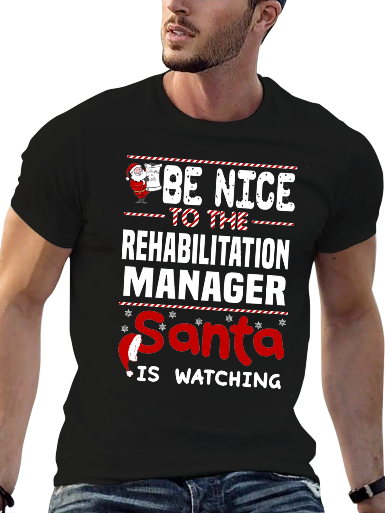 Be Nice to the Rehabilitation Manager Santa Shirt