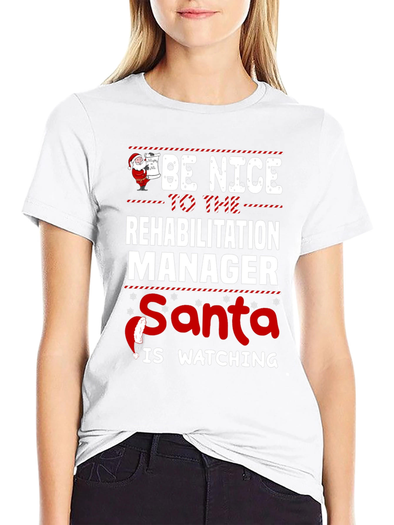 Be Nice to the Rehabilitation Manager Santa Shirt