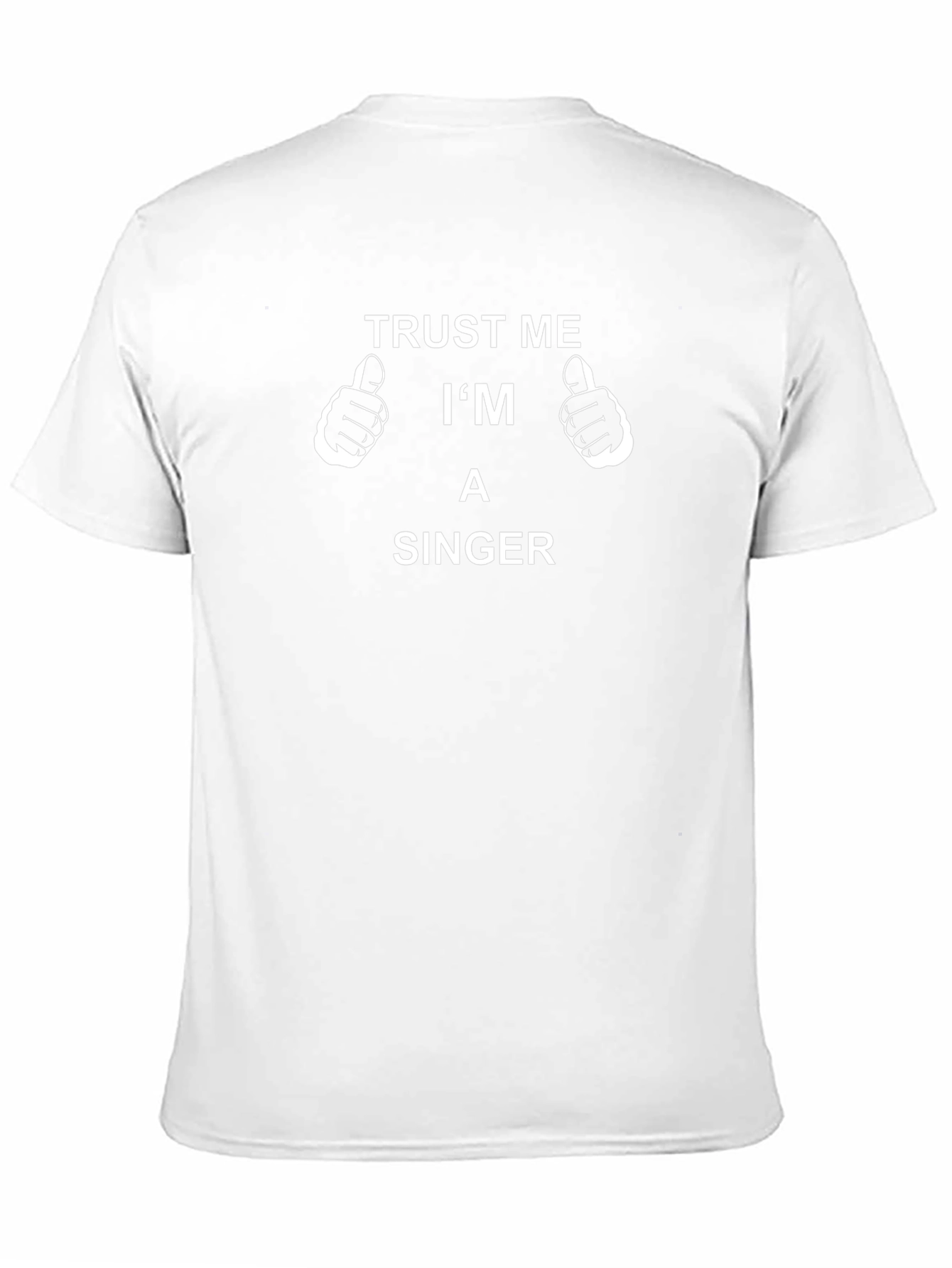 Trust Me Im A Singer T-Shirt